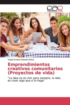 Paperback Emprendimientos creativos comunitarios (Proyectos de vida) [Spanish] Book