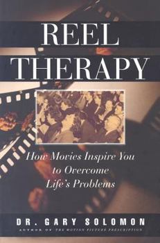 Paperback Reel Therapy: How Movies Inspire You to Overcome Life's Problems Book