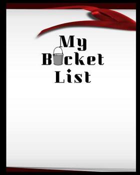 Paperback My Bucket List: A Place To Record Your Future Adventures Book