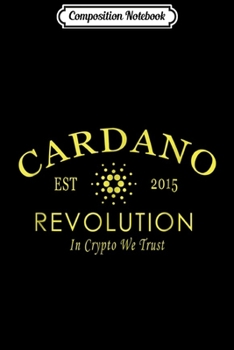 Composition Notebook: Cardano Crypto Miner HODL Cryptocurrencies Gift Journal/Notebook Blank Lined Ruled 6x9 100 Pages