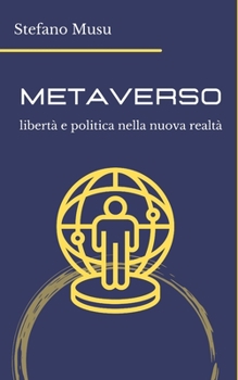 Paperback METAVERSO libertà e politica nella nuova realtà [Italian] Book