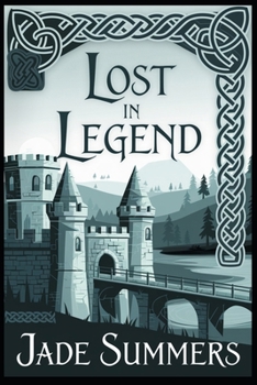 Lost in Legend (Myths & Legends: Exploring the Stories of Humanity)