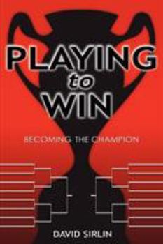 Paperback Playing to Win: Becoming the Champion Book
