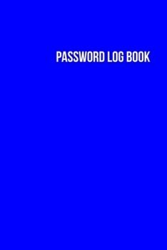 Paperback Password Log book: The Personal Internet Address & Password Logbook-A Premium Journal And Logbook To Protect Usernames and Passwords: Mod Book