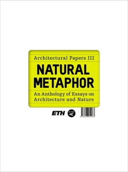 Paperback Natural Metaphor: An Anthology of Essays on Architecture and Nature Book