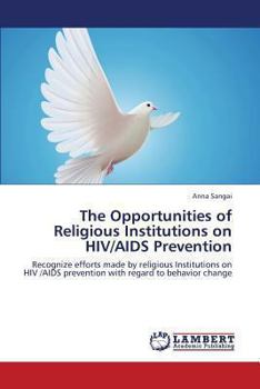 Paperback The Opportunities of Religious Institutions on HIV/AIDS Prevention Book