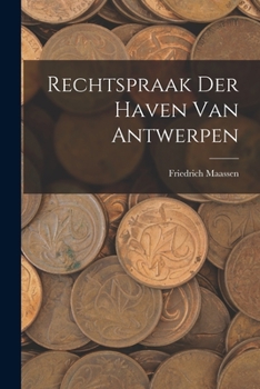 Paperback Rechtspraak Der Haven Van Antwerpen [Dutch] Book