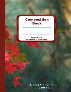 Paperback Composition Book: Thanksgiving Autumn Fall Leaves on Fire Foliage November School Notebook Journal Diary Wide-Ruled Book