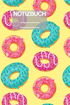 Notizbuch A5 Muster Zeichnung Donuts Donut Zucker Zuckerglassur Streussel: • 111 Seiten  • EXTRA Kalender 2020 •  Einzigartig •  Liniert •  Linie •  Linien  • Geschenk • Geschenkidee (German Edition)