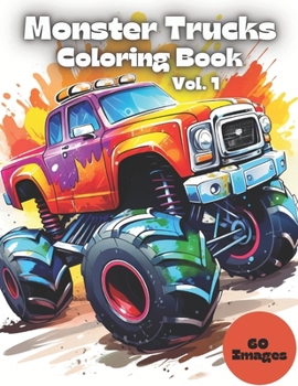 Monster Trucks Coloring Book: Vol. 1