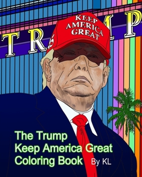 Paperback The Trump Keep America Great Coloring Book