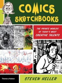 Paperback Comics Sketchbooks: The Private Worlds of Today's Most Creative Talents Book