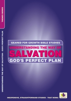 Paperback Understanding the Way of Salvation: God's Perfect Plan Book