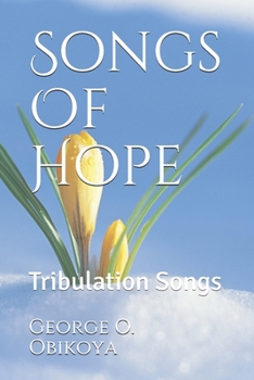 Songs Of Hope: Tribulation Songs