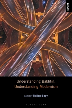 Hardcover Understanding Bakhtin, Understanding Modernism Book