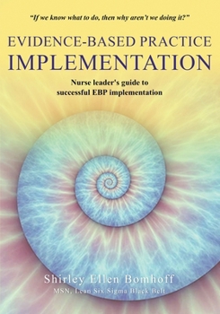 Paperback Evidence-Based Practice IMPLEMENTATION: Nurse leader's guide to successful EBP implementation Book