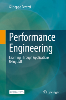 Paperback Performance Engineering: Learning Through Applications Using Jmt Book
