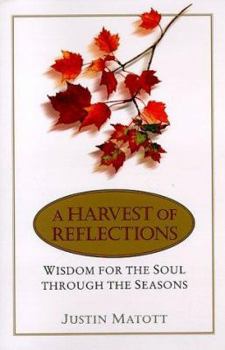 Hardcover A Harvest of Reflections: Wisdom for the Soul Through the Seasons Book