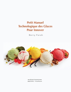 Paperback Petit manuel technologique des glaces pour innover [French] Book