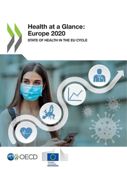 Health at a Glance: Europe 2020 State of Health in the EU Cycle