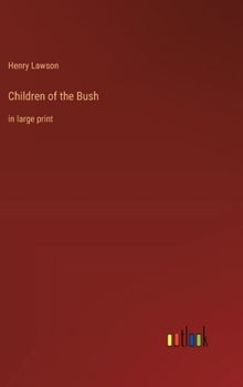 Hardcover Children of the Bush: in large print Book