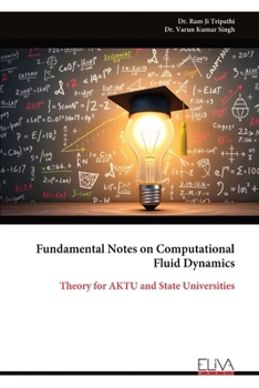 Paperback Fundamental Notes on Computational Fluid Dynamics: Theory for AKTU and State Universities Book