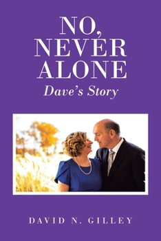 Paperback No, Never Alone: Dave's Story Book