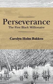 Paperback Perseverance: The First Black Millionaire Book