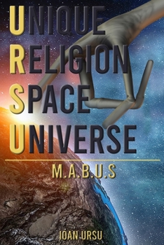 Paperback Unique Religion Space Universe: M.A.B.U.S Book