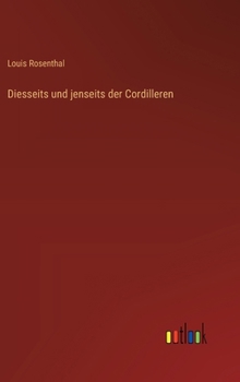 Diesseits und jenseits der Cordilleren