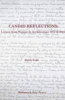 Paperback Candid Reflections: Letters from Women in Architecture 1972 & 2004 Book