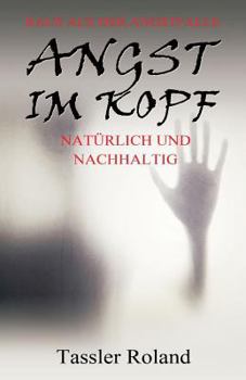 Paperback Angst im Kopf: Raus aus der Angstfalle [German] Book