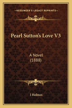 Paperback Pearl Sutton's Love V3: A Novel (1888) Book