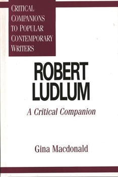 Hardcover Robert Ludlum: A Critical Companion Book