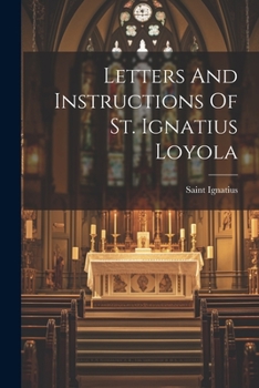 Paperback Letters And Instructions Of St. Ignatius Loyola Book