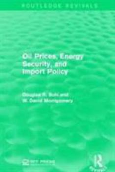 Paperback Oil Prices, Energy Security, and Import Policy Book