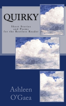 Paperback Quirky: Short Stories and Poems for the Restless Reader Book