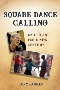 Paperback Square Dance Calling: An Old Art for a New Century Book