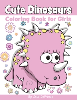 Paperback Cute Dinosaurs Coloring Book for Girls Book