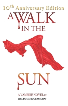 Paperback A Walk in the Sun: A Vampire Novel Book