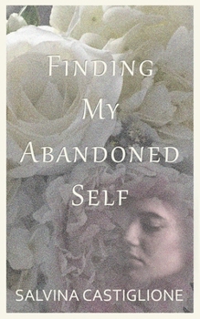 Paperback Finding My Abandoned Self Book