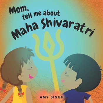 Paperback Mom, tell me about Maha Shivaratri: Introductory Book for Toddlers Book
