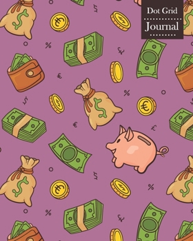 Paperback Dot Grid Journal: Notebook Planner with Money Themed Cover Design Book