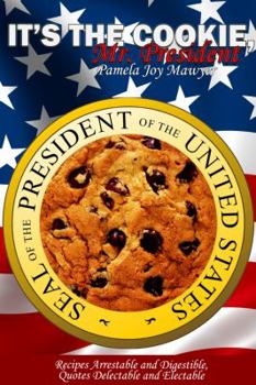 Paperback It's the Cookie, Mr. President Book
