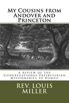 My Cousins from Andover and Princeton: A Review of the Congregational-Presbyterian Missionaries to Hawaii