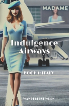 Paperback Indulgence Airways: Book 1: Italy Book
