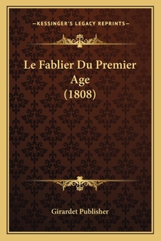 Paperback Le Fablier Du Premier Age (1808) [French] Book