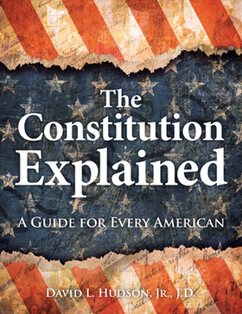 Hardcover The Constitution Explained: A Guide for Every American Book