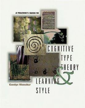 Paperback A Teacher's Guide to Cognitive Type Theory & Learning Style Book