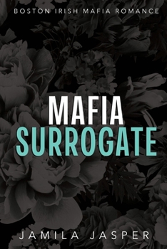 Mafia Surrogate: BWWM Dark Mafia Romance (Boston Irish Mafia Romance)